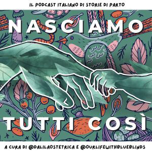 Podcast: Nasciamo tutti così